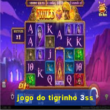 jogo do tigrinho 3ss